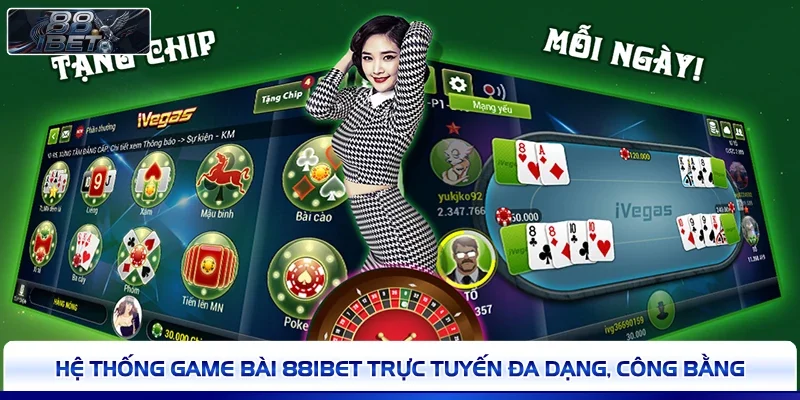 Hệ thống game bài 88IBET trực tuyến đa dạng, công bằng 