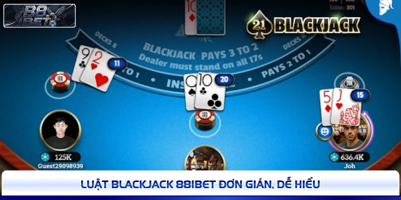 Luật Blackjack 88IBET đơn giản, dễ hiểu 