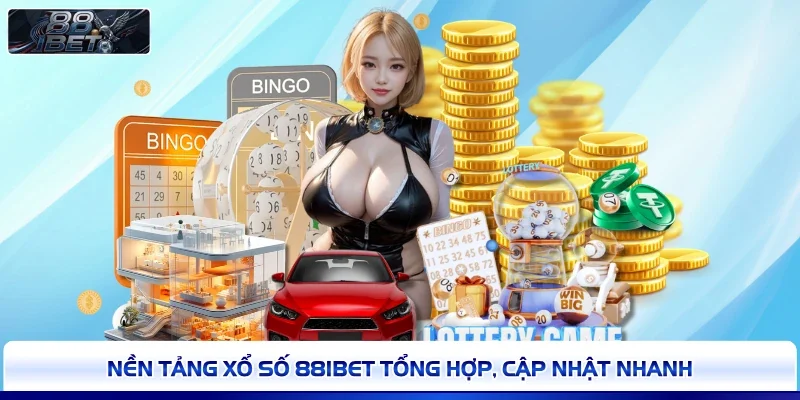 Nền tảng xổ số 88IBET tổng hợp, cập nhật nhanh 