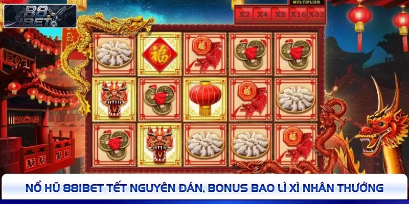Nổ hũ 88IBET Tết Nguyên Đán, bonus bao lì xì nhân thưởng 