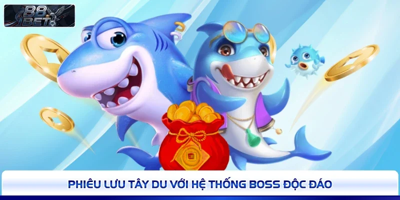 Phiêu lưu Tây Du với hệ thống Boss độc đáo 