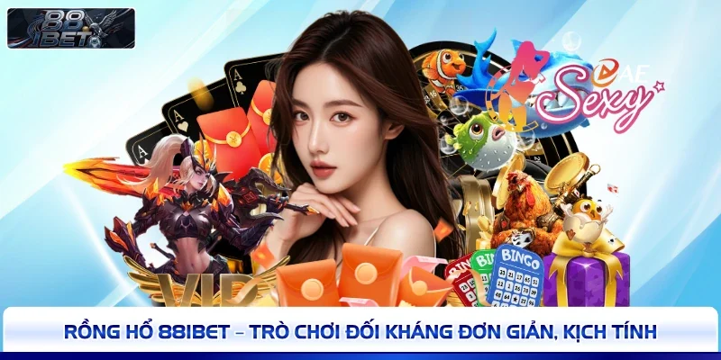 Rồng Hổ 88IBET – Trò Chơi Đối Kháng Đơn Giản, Kịch Tính 